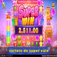 sorteio do super vale